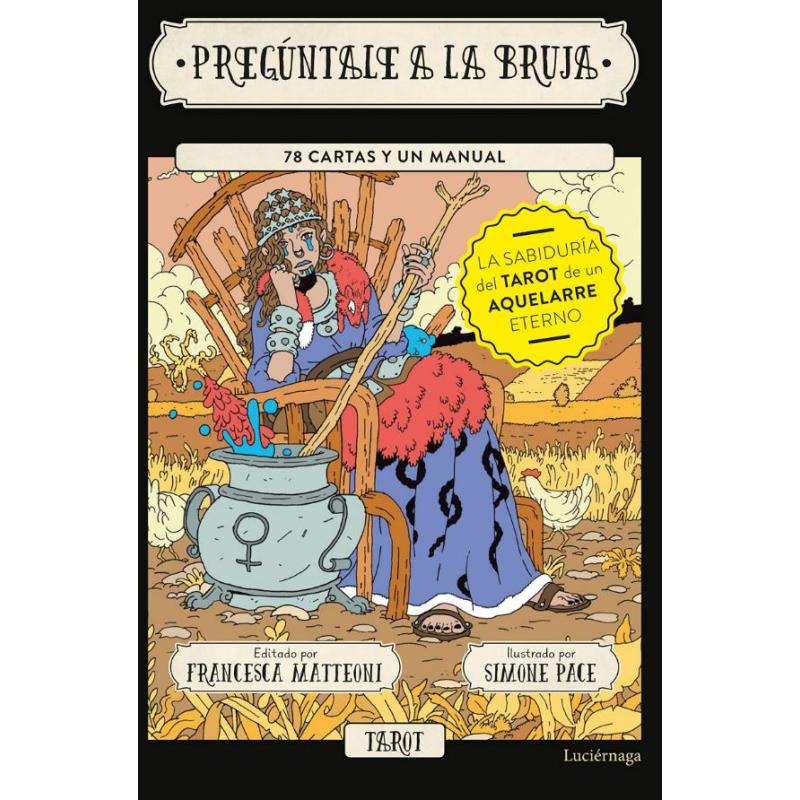 Tarot Coleccion Preguntale a La Bruja (SET) (Simone Pace/Francesca Matteoni) (ES) (Ediciones Luciernaga)