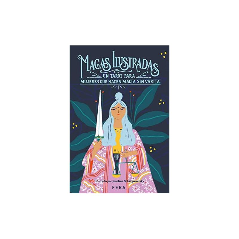 Tarot Coleccion Magas Ilustradas Un Tarot Para Mujeres Que Hacen Magia Sin Varita  (Josefina Shargorodsky) (Fera) (ES)
