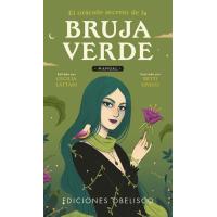 El Oraculo Secreto de la Bruja Verde (ES) (2024) - Cecilia Lattari y Betti Greco - Ediciones Obelisco