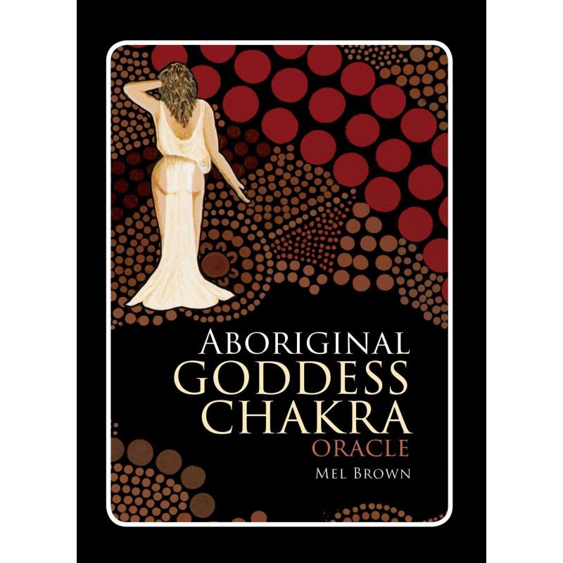 Oraculo Aboriginal Goddess Chakra - Mell Brown 2013 (ROCBO) (AMZ)