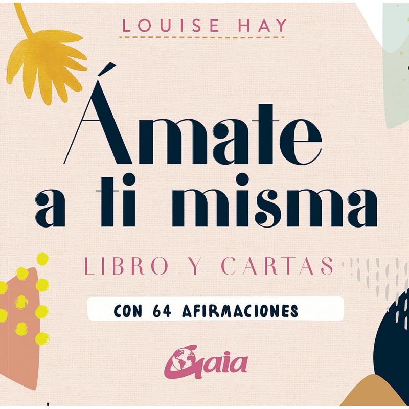 Oraculo Amate a ti Misma (Libro + Cartas) (Gaia) Louise Hay