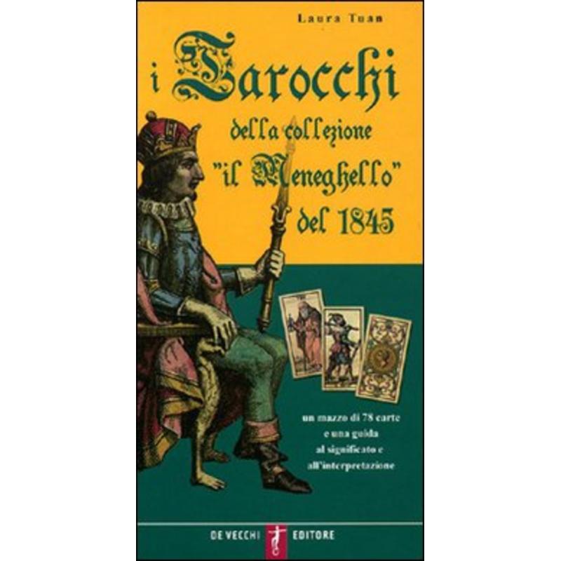 Tarot Coleccion I Tarocchi della collezione il Meneghello del 1845 (IT) (2005) - Laura Tuan - De Vecchi